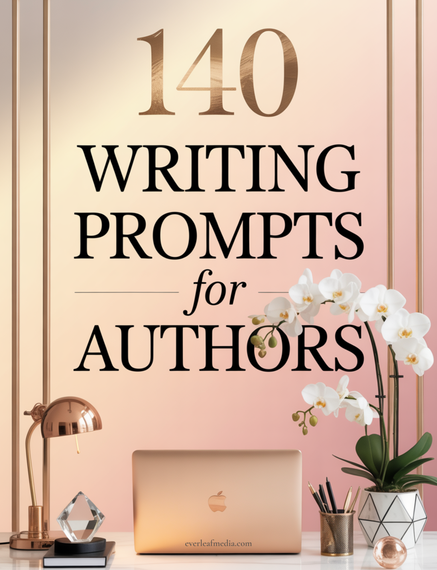 140 Writing Prompts for Authors