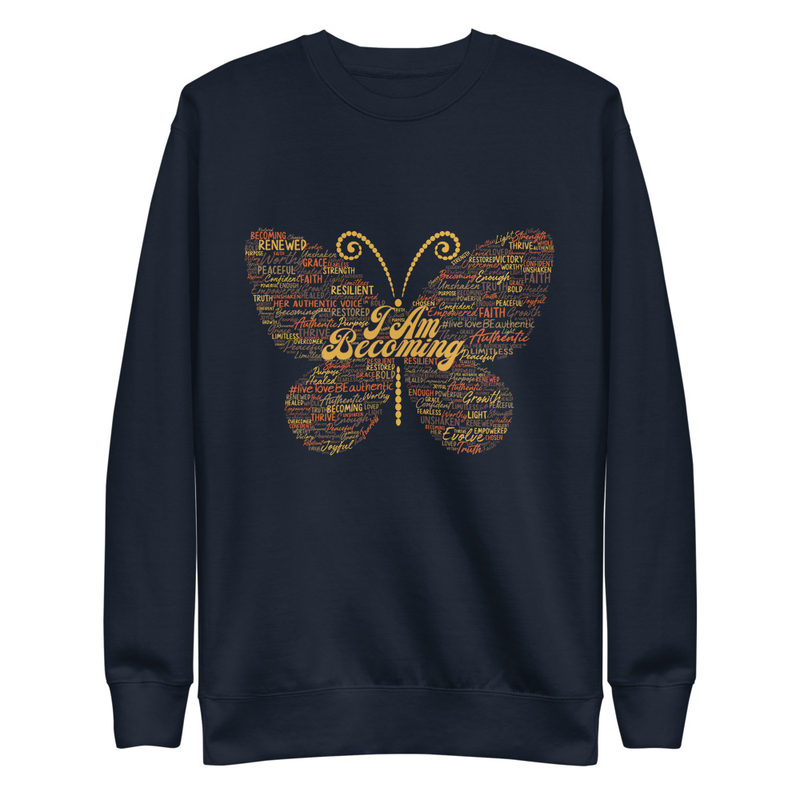 "I Am Becoming" Signature Butterfly Unisex Premium Sweatshirt