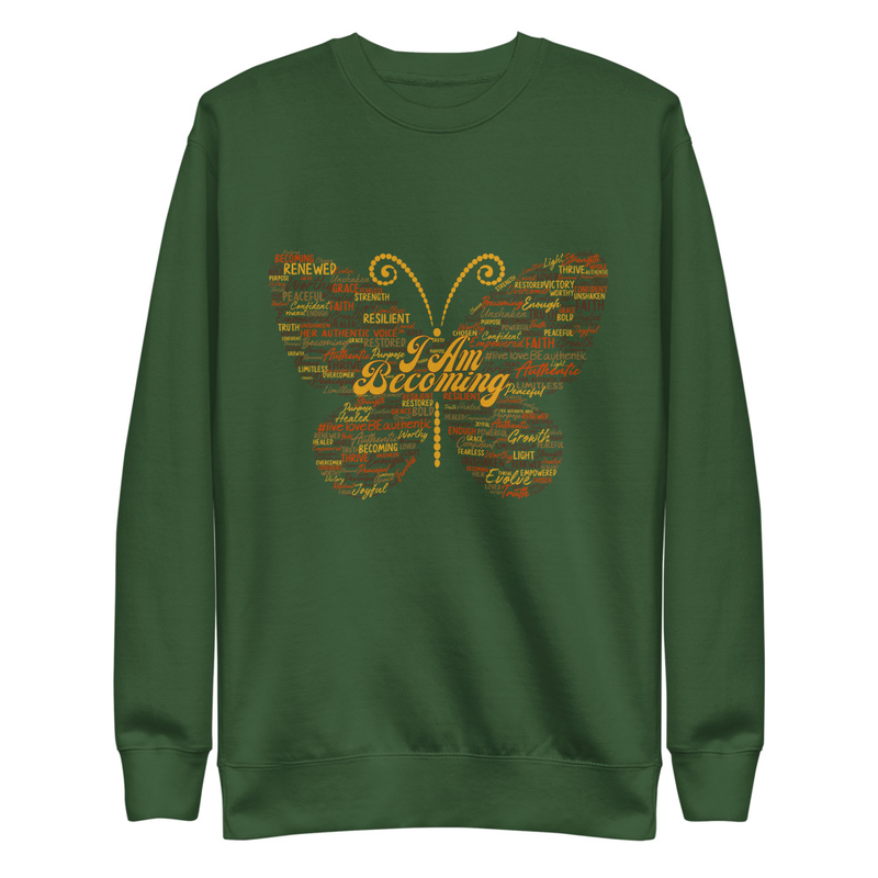 "I Am Becoming" Signature Butterfly Unisex Premium Sweatshirt