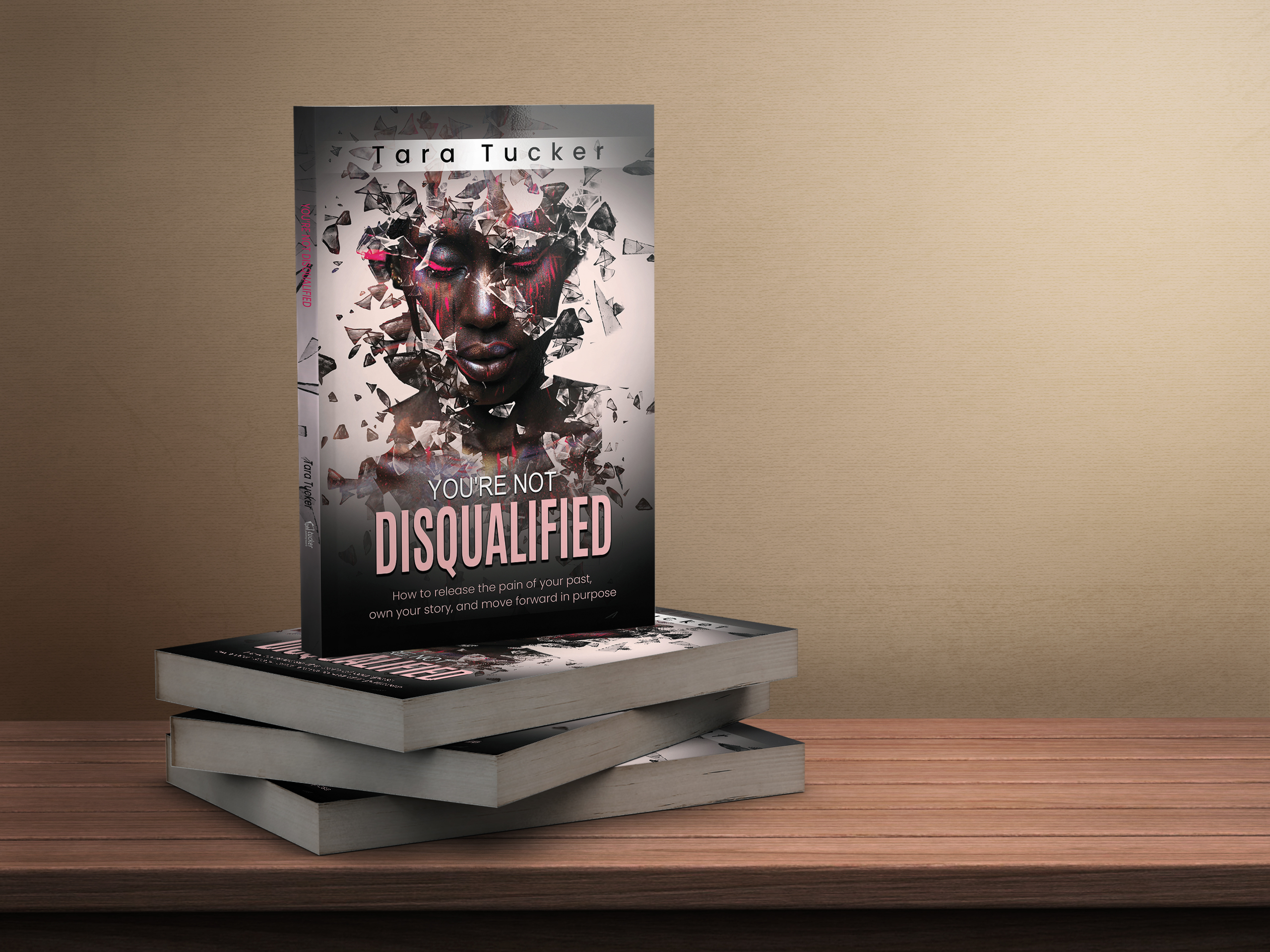 You're Not Disqualified by Tara Tucker
