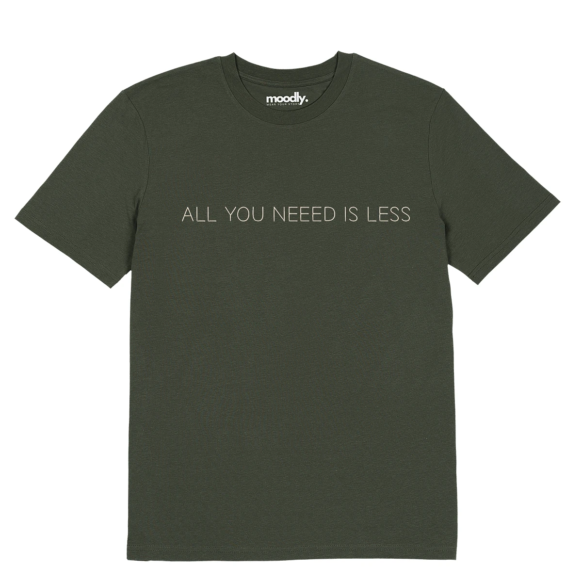 ALL YOU NEED IS LESS siuvinėti marškinėliai