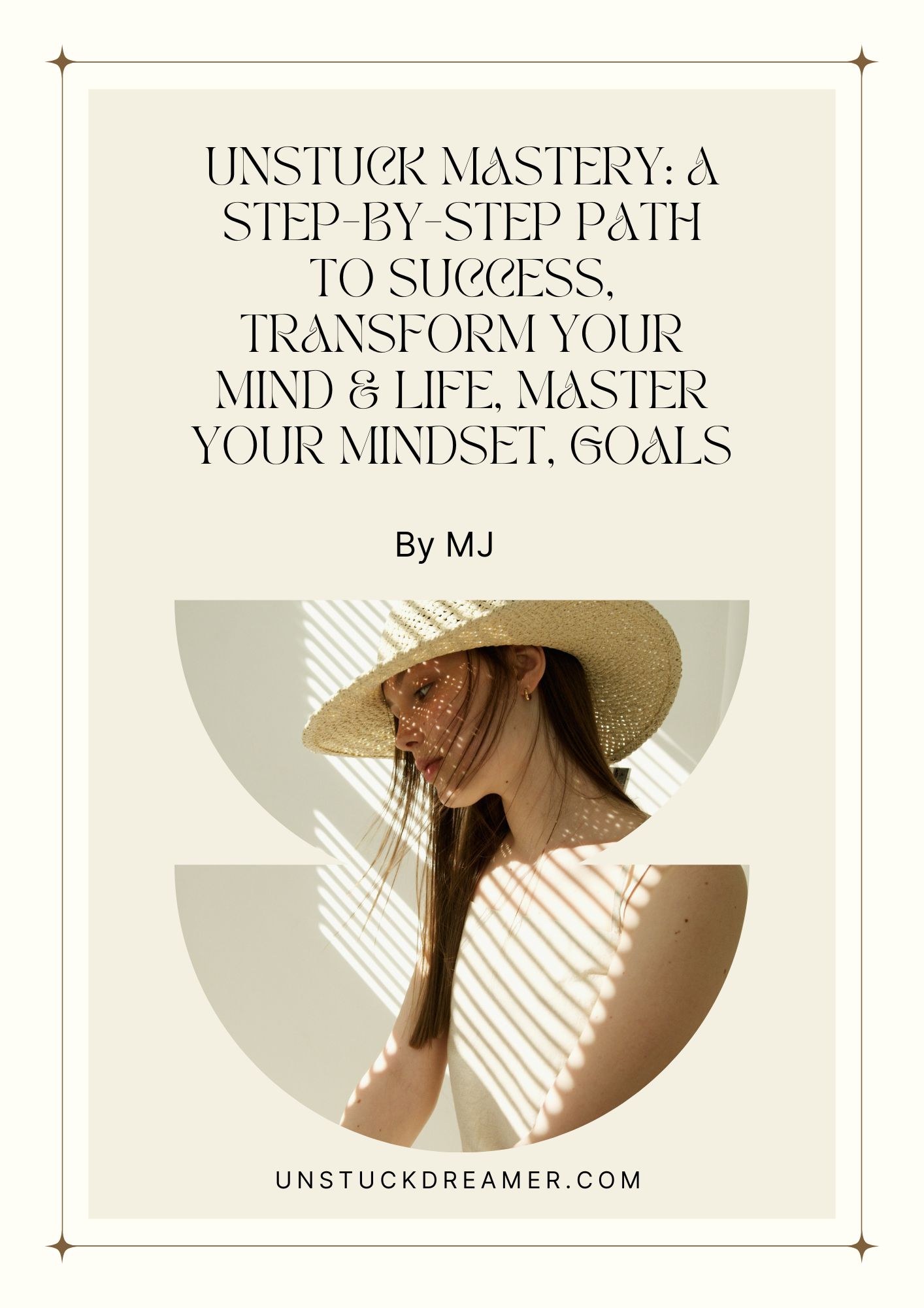 ✨ "Unstuck Mastery: Your Step-by-Step Path to Success – Transform Your Mindset, Achieve Your Goals, and Unlock Your Dream Life" ✨