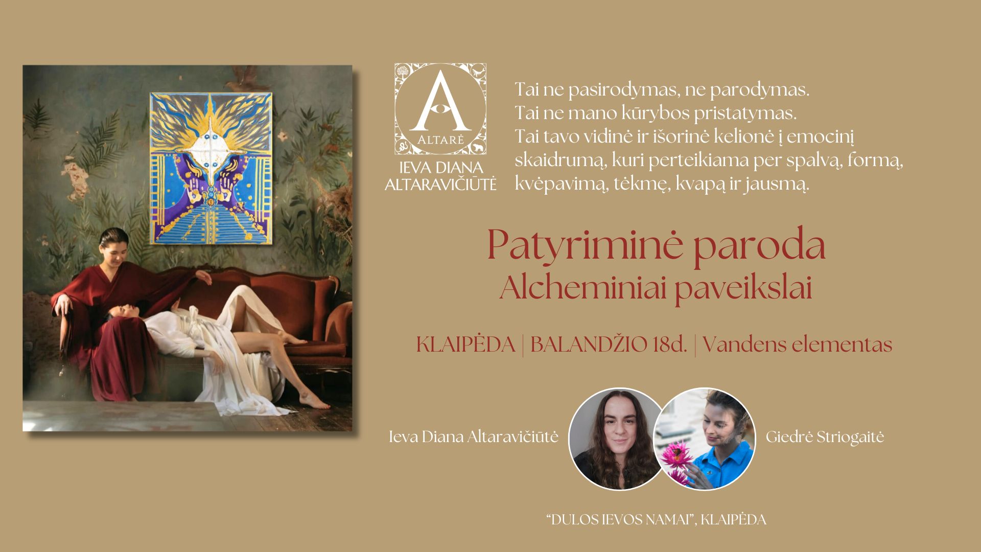 04.18 Patyriminė paroda "ALCHEMINIAI PAVEIKSLAI". Vandens elementas „Vanduo, kuris tave prisimena“ Klaipėda 