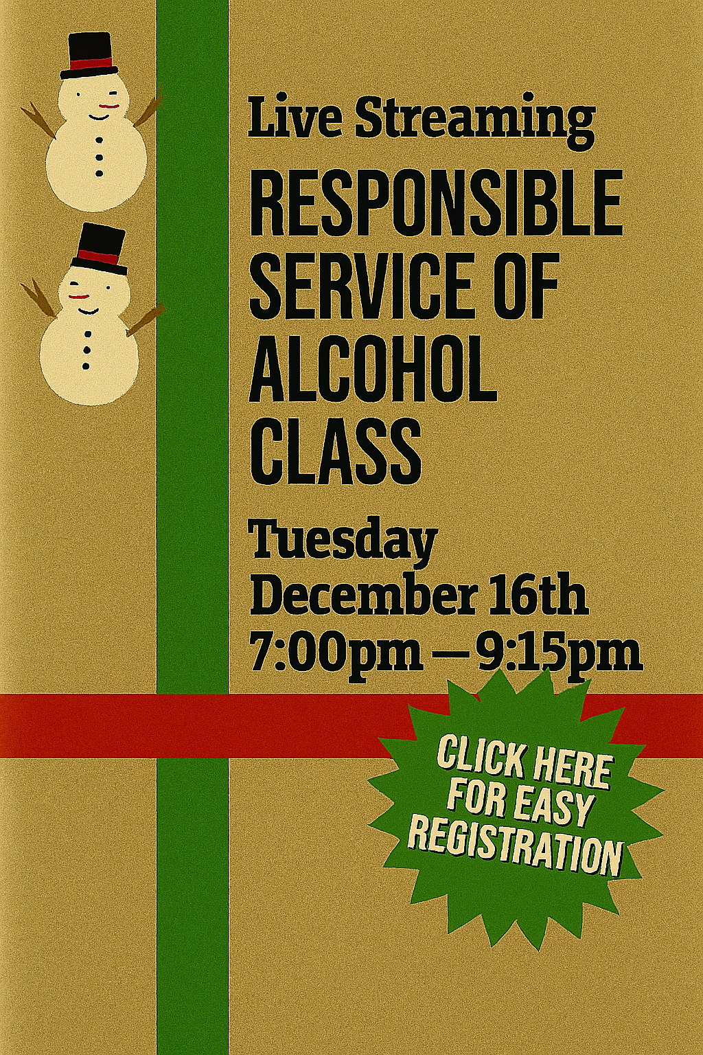Tuesday December 16th 7:00pm Live Streaming Responsible Service of Alcohol Class. No link will be sent! Join the class from the homepage of this website.