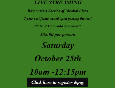 Saturday October 25th 10:00am Live Streaming Responsible Service of Alcohol Class. No link will be sent! Join the class from the homepage of this website. 