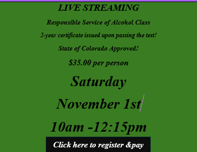 Saturday November 1st 10:00am Live Streaming Responsible Service of Alcohol Class. No link will be sent! Join the class from the homepage of this website. 