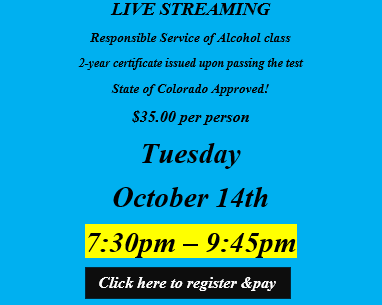 Tuesday October 14th 7:30pm Live Streaming Responsible Service of Alcohol Class. No link will be sent! Join the class from the homepage of this website. 