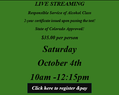 Saturday October 4th 10:00am Live Streaming Responsible Service of Alcohol Class. No link will be sent! Join the class from the homepage of this website. 