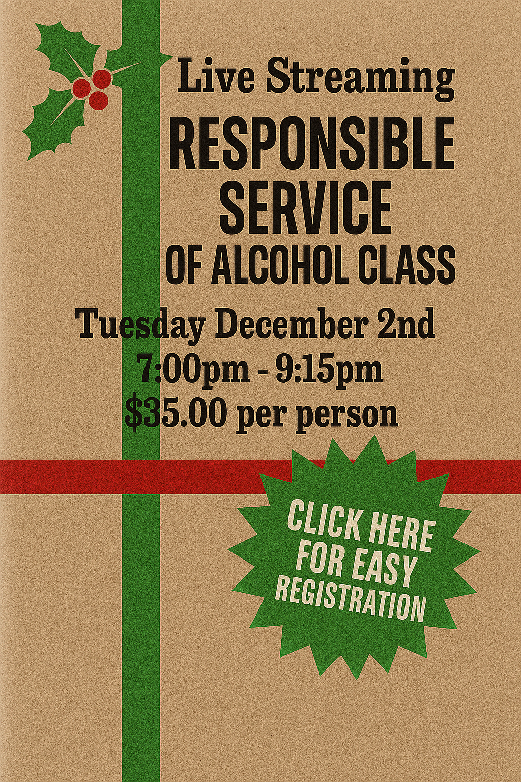Tuesday December 2nd 7:00pm Live Streaming Responsible Service of Alcohol Class. No link will be sent! Join the class from the homepage of this website.