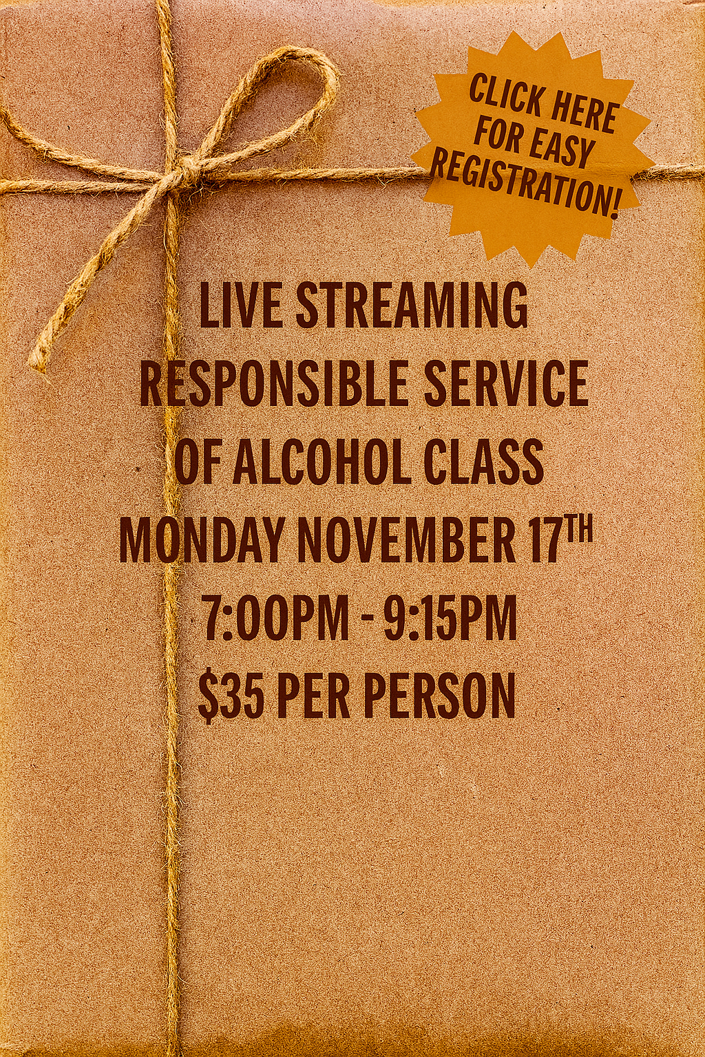 Monday November 17th 7:00pm Live Streaming Responsible Service of Alcohol Class. No link will be sent! Join the class from the homepage of this website. 