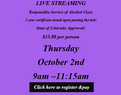 Thursday October 2nd 9:00am Responsible Service of Alcohol Class. No link will be sent! Join the class from the homepage of this website. 