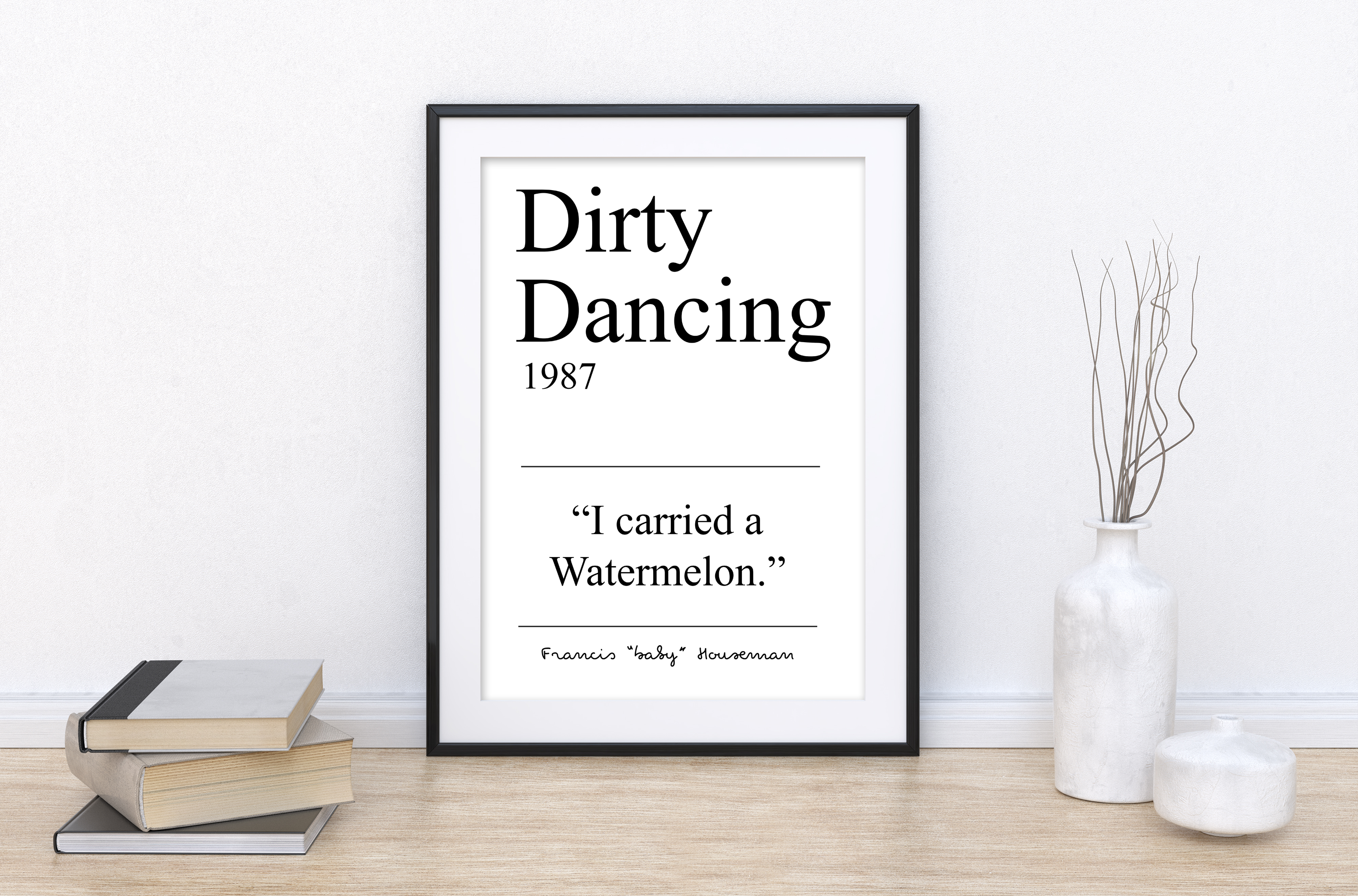 3 A4 card prints featuring dirty dancing movie quotes