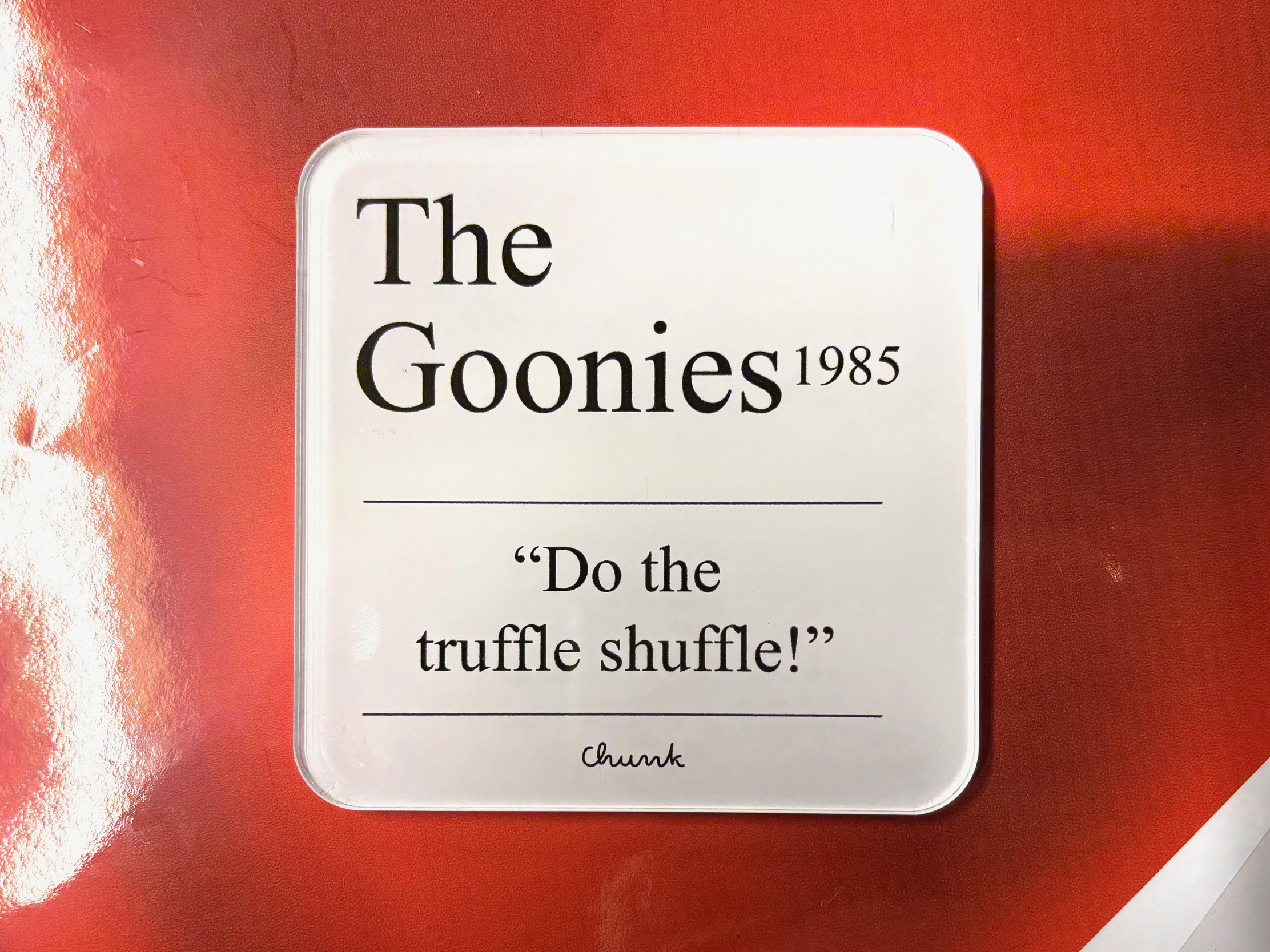The goonies movie quote acrylic coasters - 3 designs to choose from