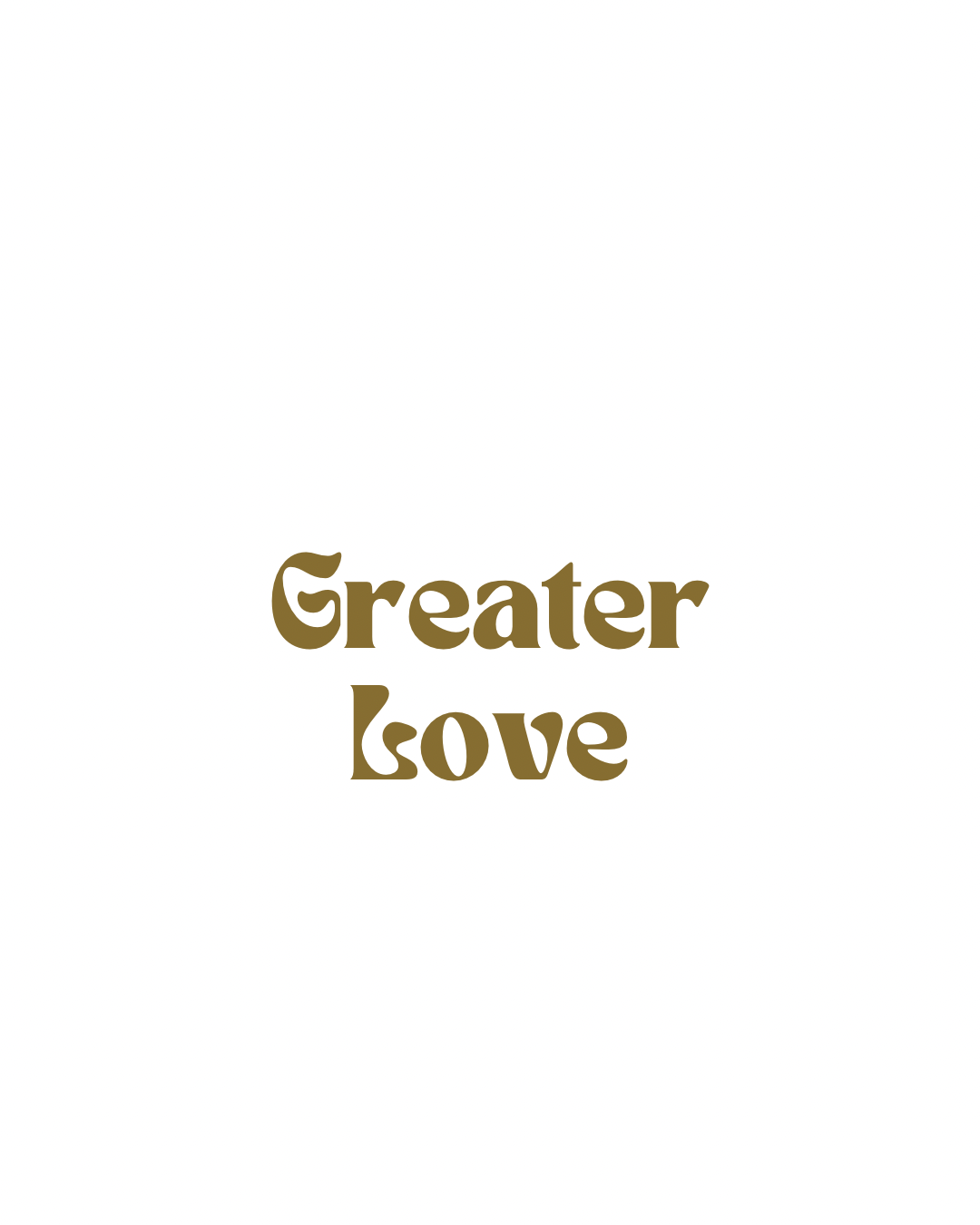 Greater Love Basic Tee