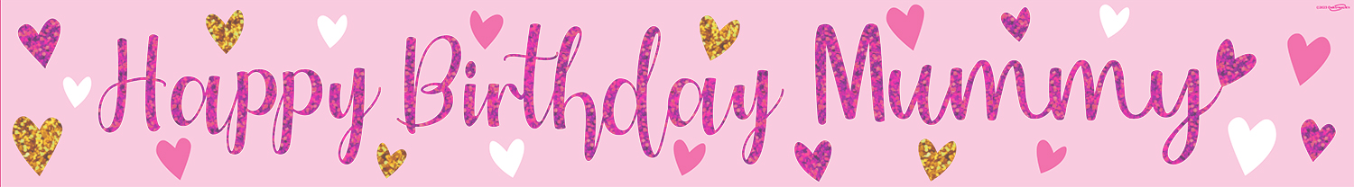 9ft 'Happy Birthday Mummy' Holographic Banner 
