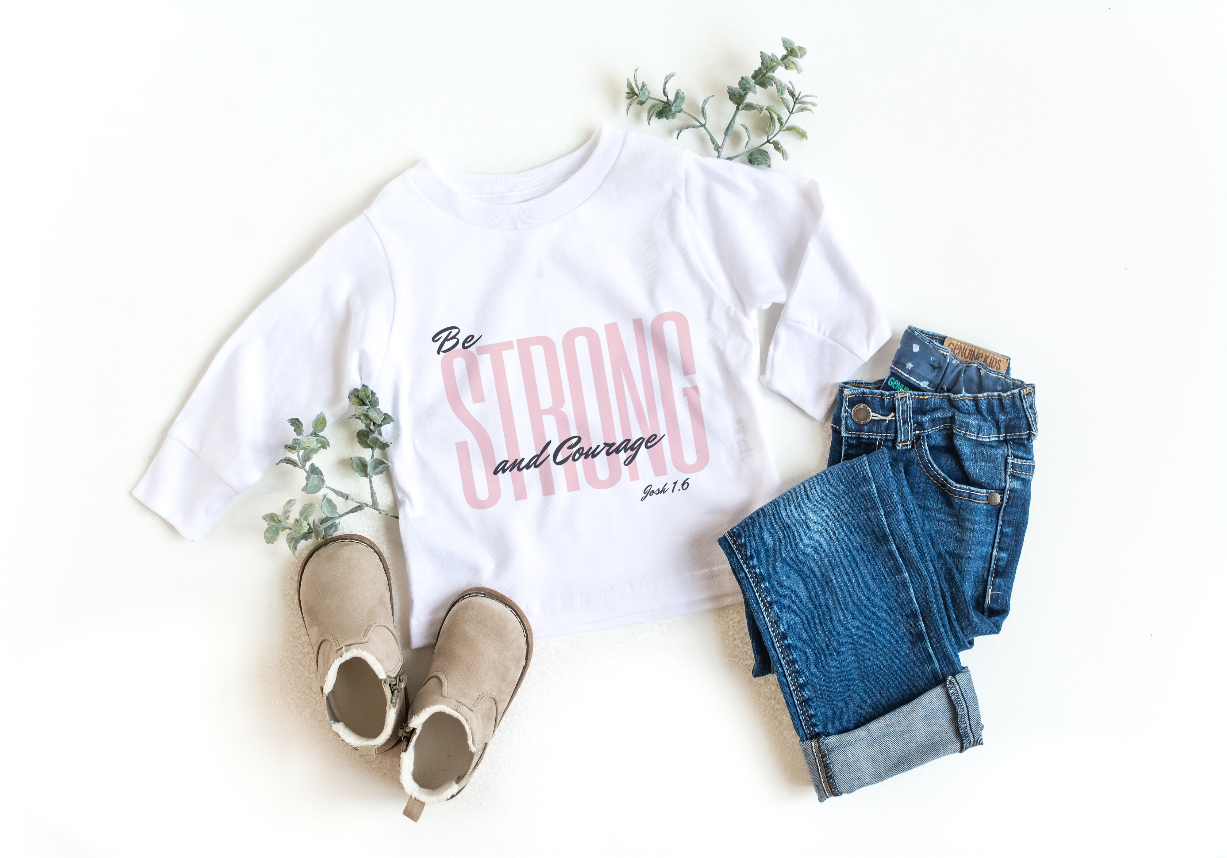 Be Strong and Courage T-Shirts