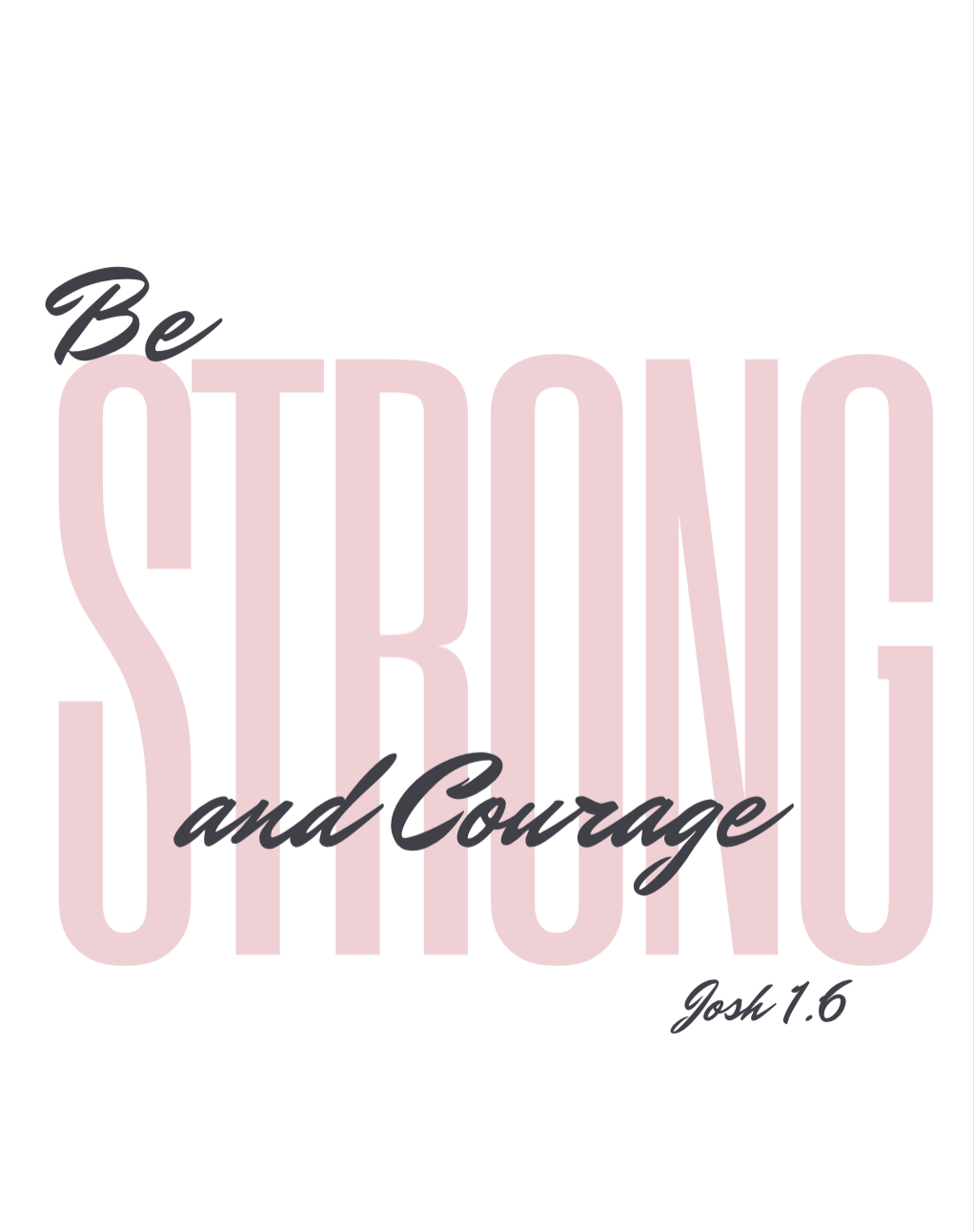 Be Strong and Courage T-Shirts