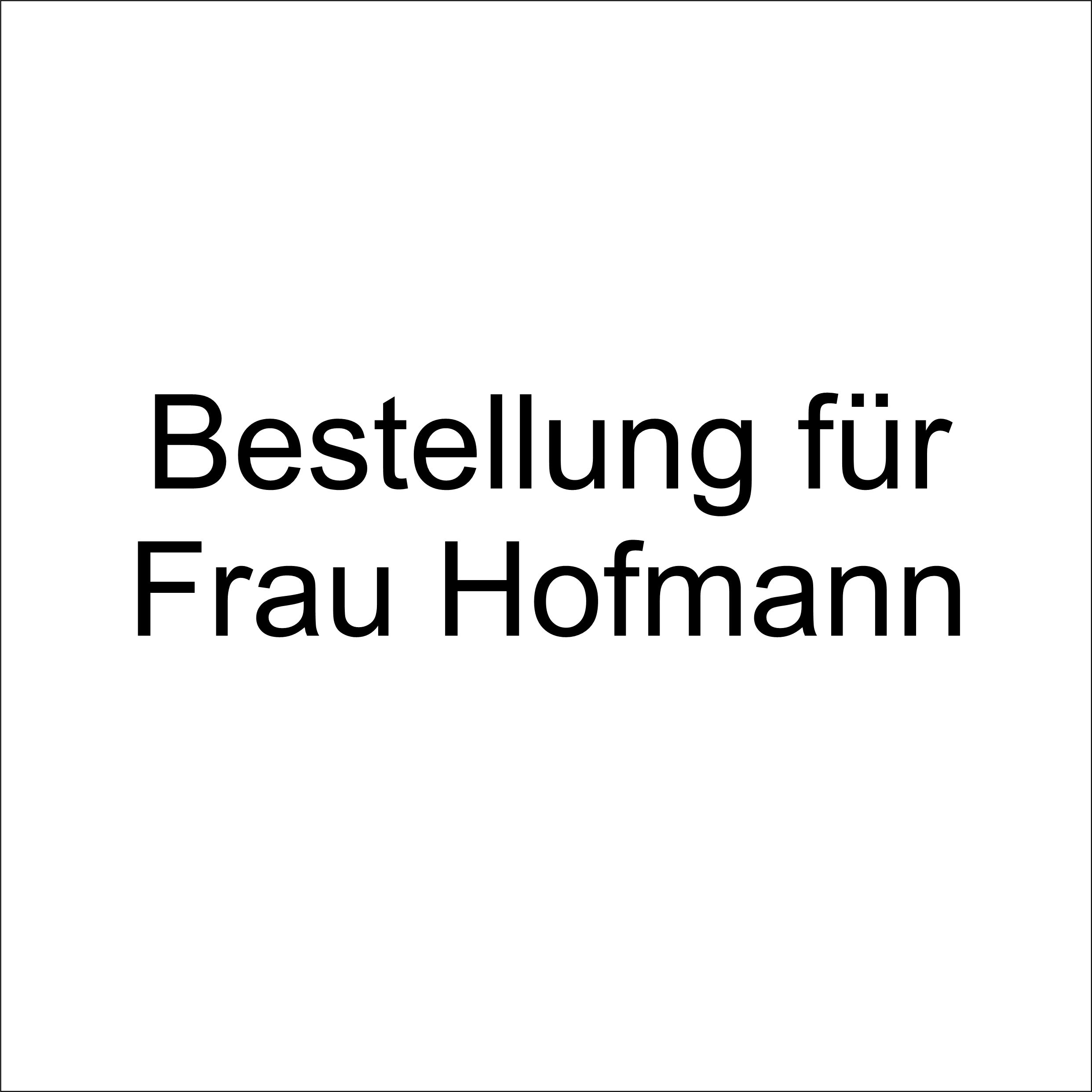 Bestellung für Frau Hofmann