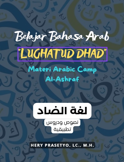 Belajar Bahasa Arab Lughatud Dhad - Hery Prasetyo, L.c., M.H