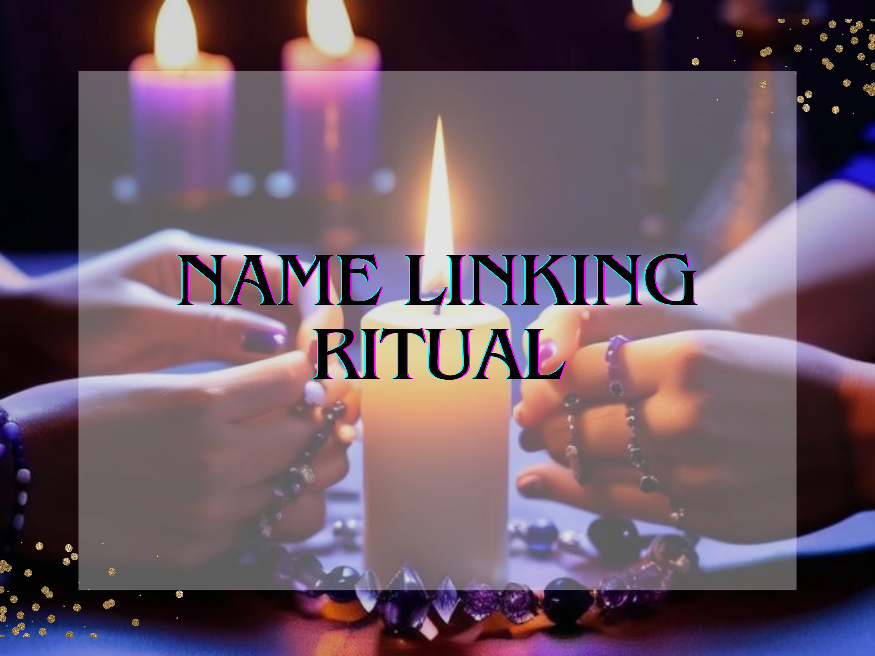 Name Linking Ritual