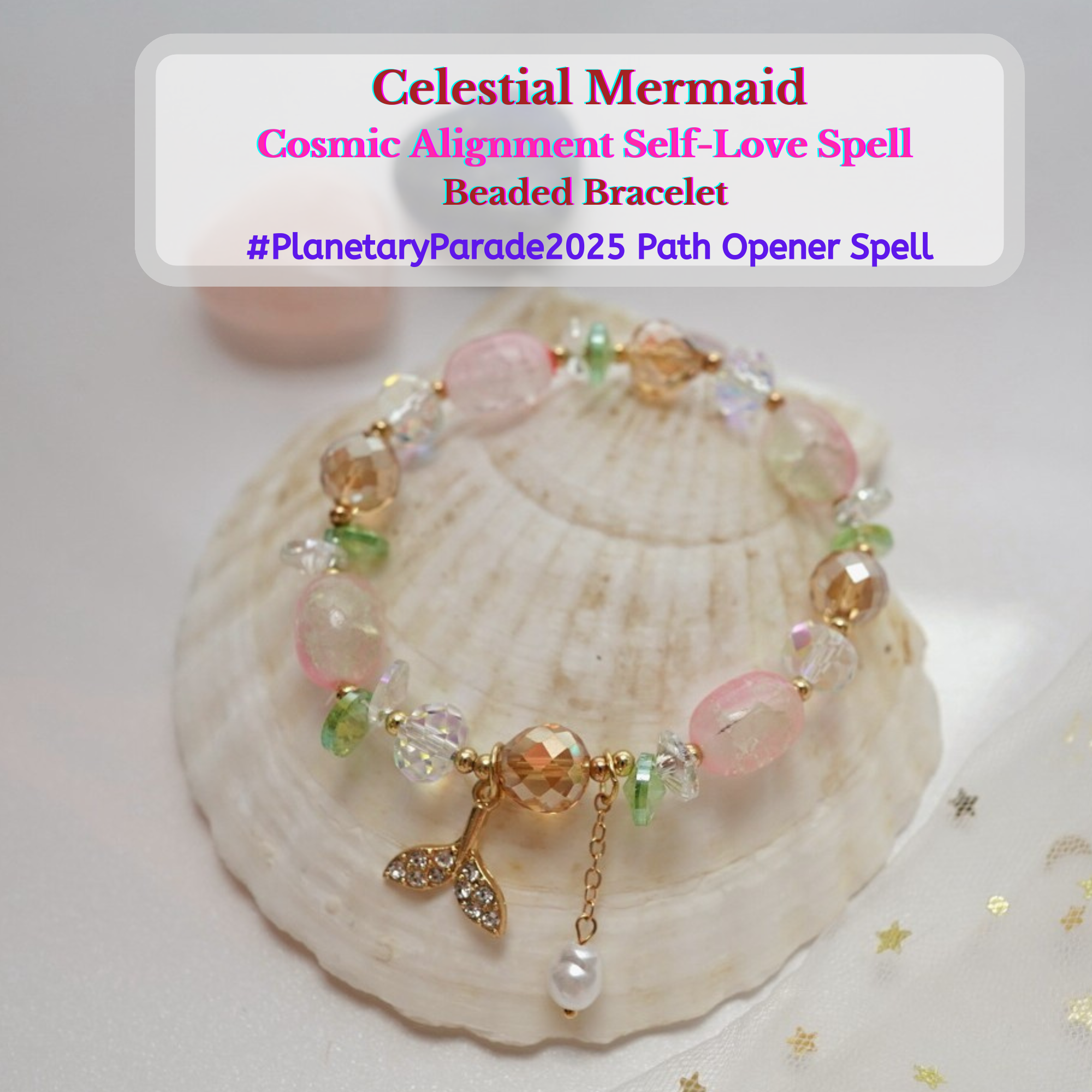 "Celestial Mermaid" : Cosmic Energy-infused Self-Love & Charisma beaded bracelet