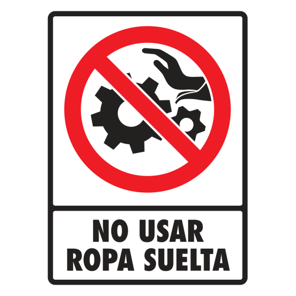 SEÑAL MODELO 057 NO USAR ROPA SUELTA