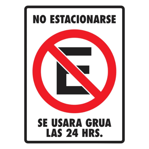 SEÑAL MODELO 082 NO ESTACIONARSE SE USARÁ GRÚA