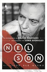 Os depoimentos de Nelson Rodrigues