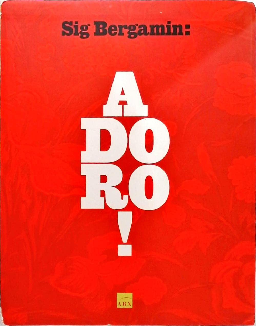 Sig Bergamin: Adoro!