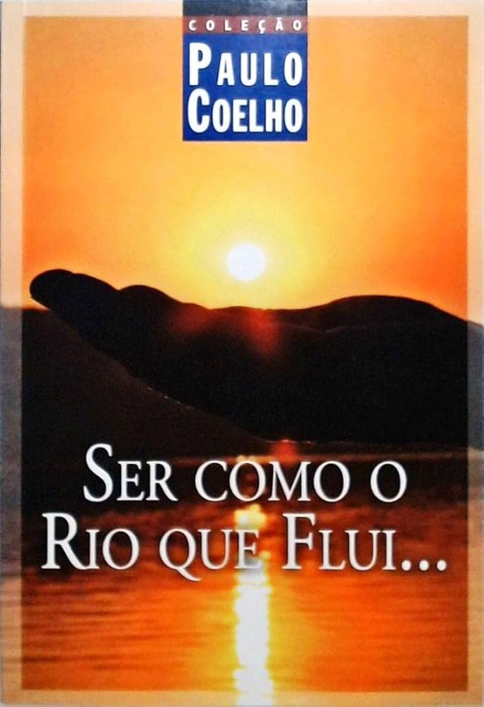 Ser Como o Rio que Flui