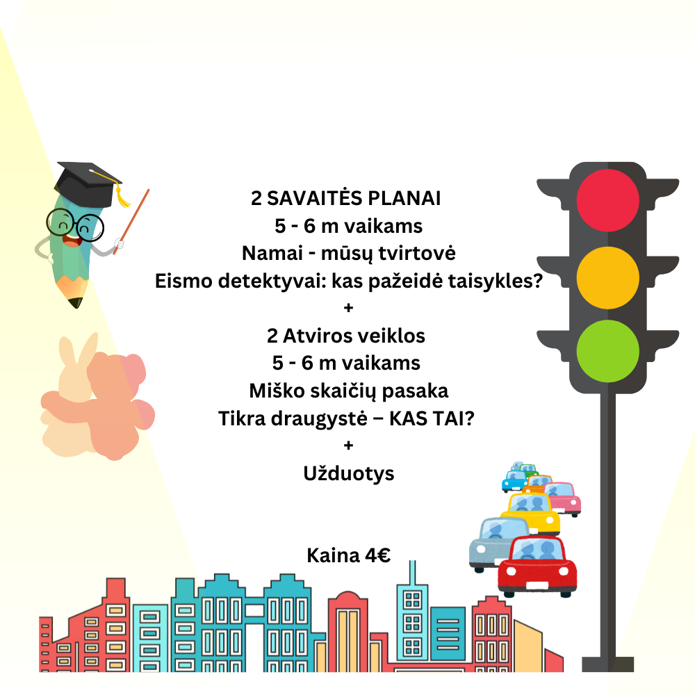 Apie saugų eismą, namus, draugystę ir skaičius - net keturios temos 5 - 6 m. vaikams
