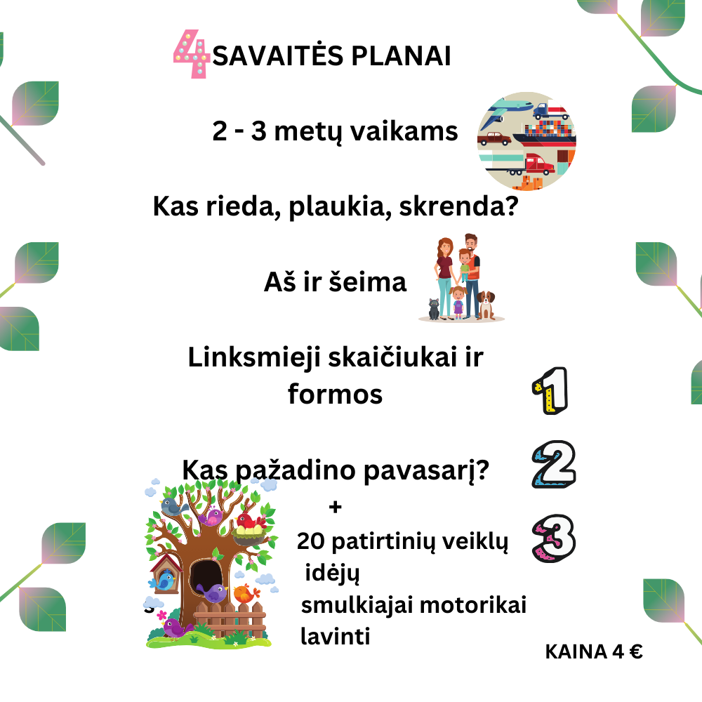 4 savaitės planai mažiausiems + Bonusas