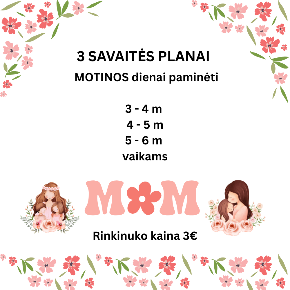 Savaitės planai Motinos dienai 