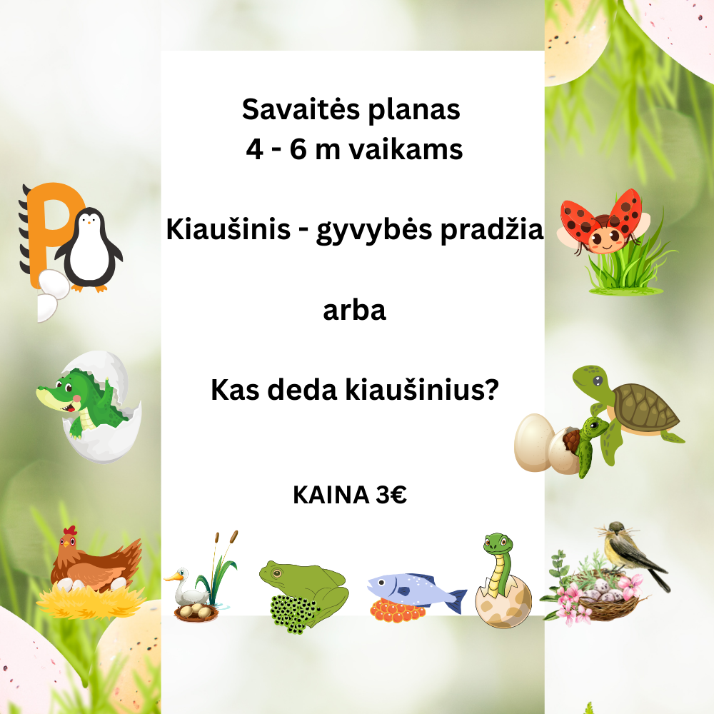 Savaitės planas "Kiaušinis - gyvybės pradžia" 