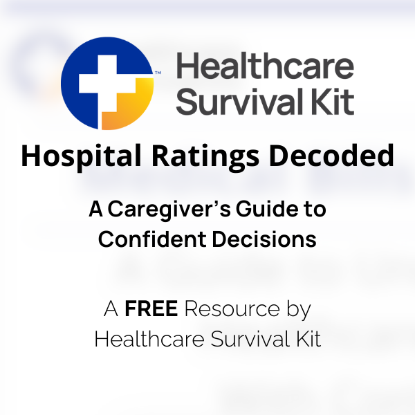 Hospital Ratings Decoded: A Caregiver's Guide to Making Confident Decisions