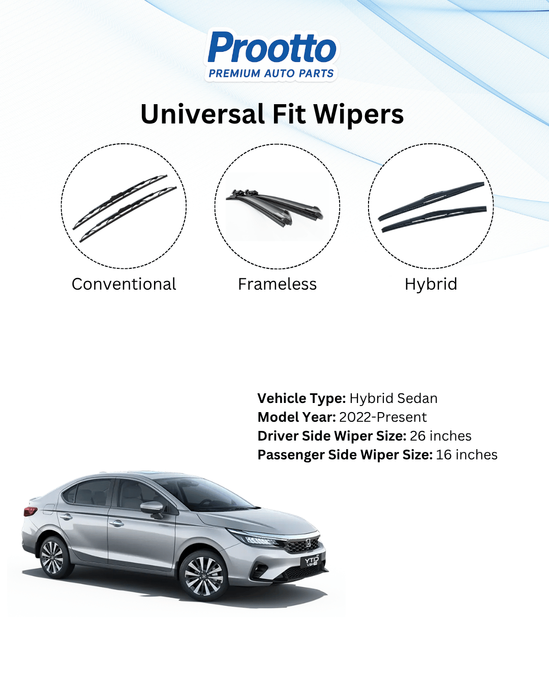 Prootto Wiper Blades for Honda City e:HEV - Hybrid, Frameless & Conventional
