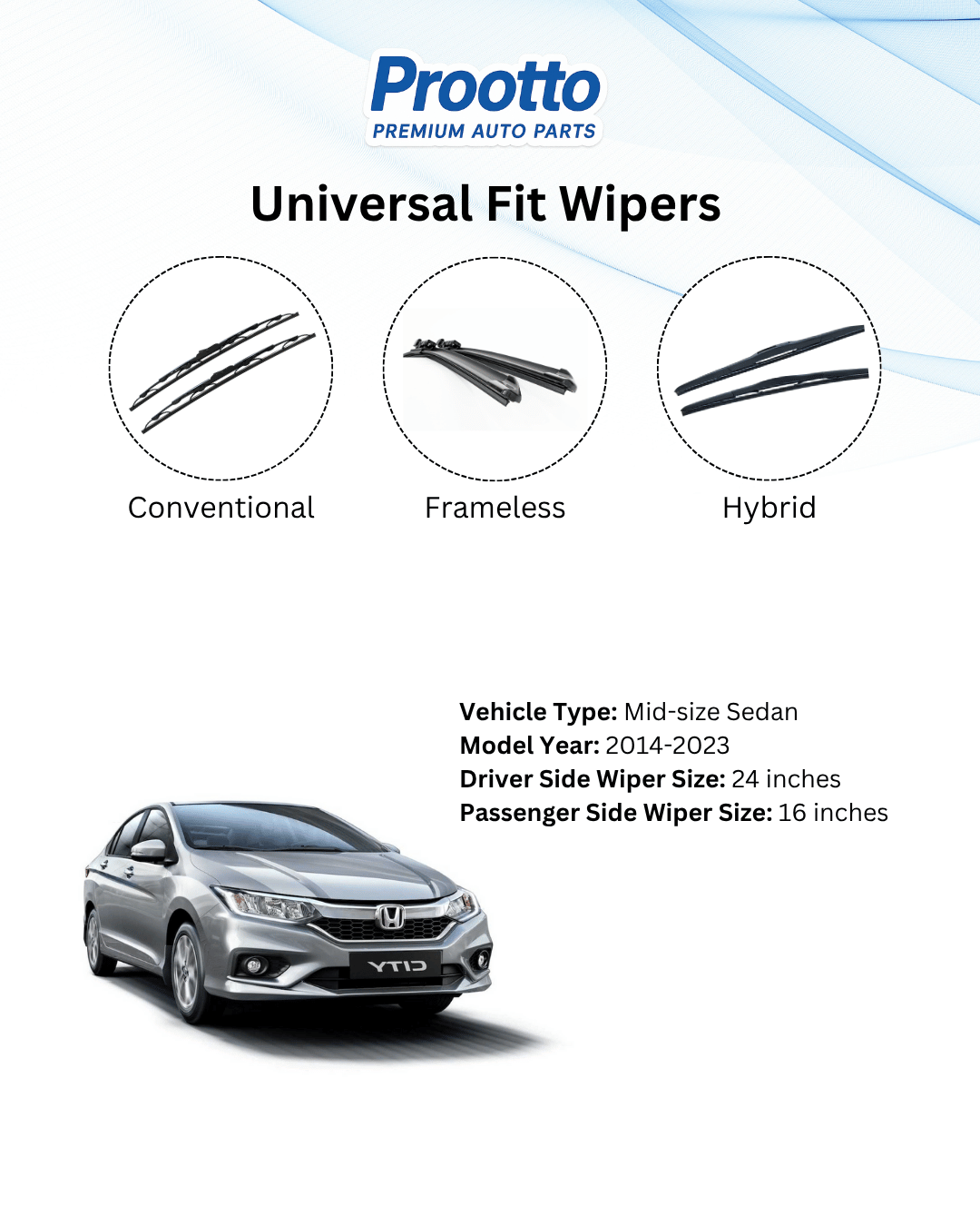 Prootto Wiper Blades for Honda City - Hybrid, Frameless & Conventional