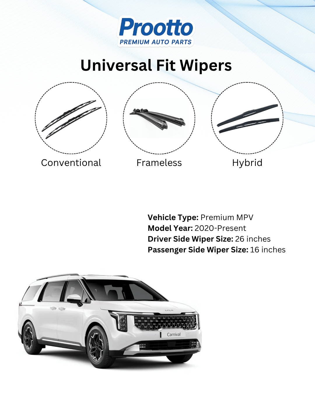 Prootto Wiper Blades for Kia Carnival Wiper Blades (2020-Present) - Hybrid, Frameless & Conventional