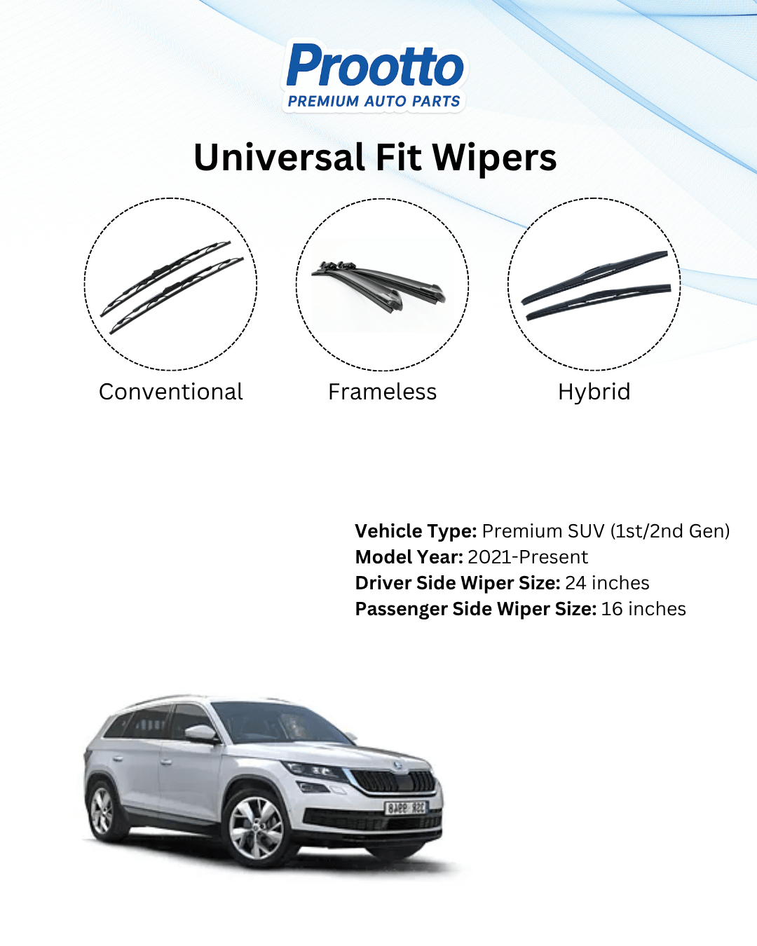 Prootto Wiper Blades for Skoda Kodiaq Wiper Blades (2021-Present) - Hybrid, Frameless & Conventional