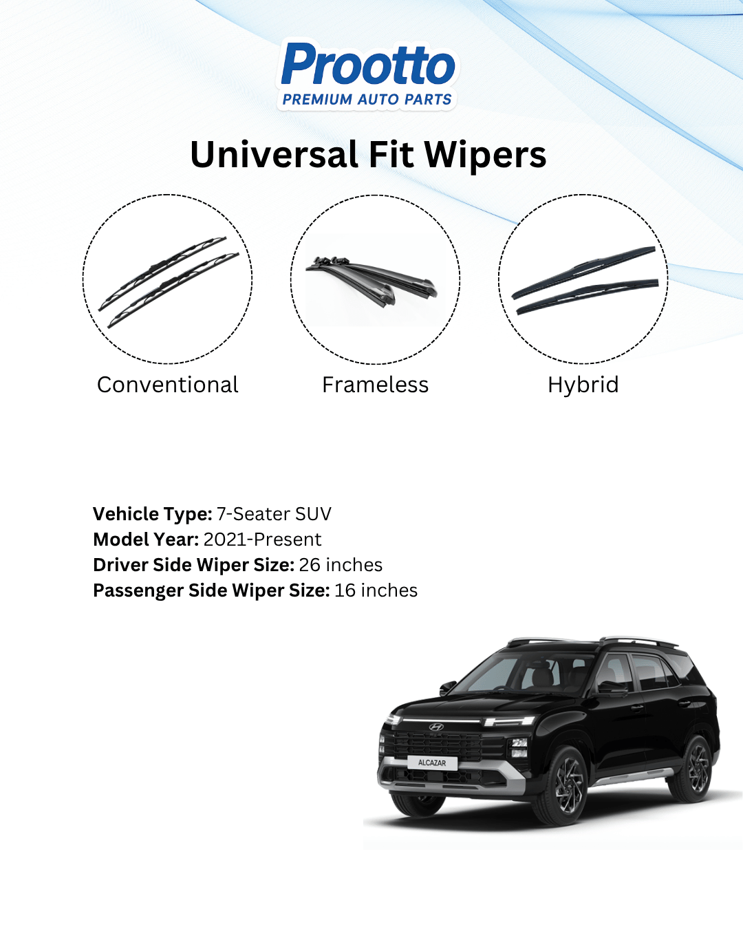 Prootto Wiper Blades for Hyundai Alcazar – Hybrid, Frameless & Conventional (2025)