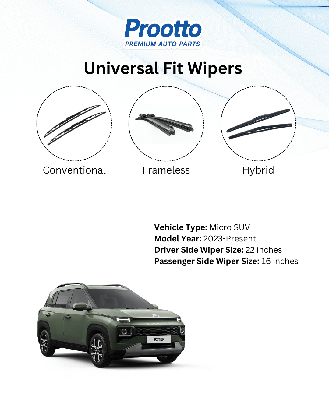 Prootto Wiper Blades for Hyundai Exter – Hybrid, Frameless & Conventional (2025)