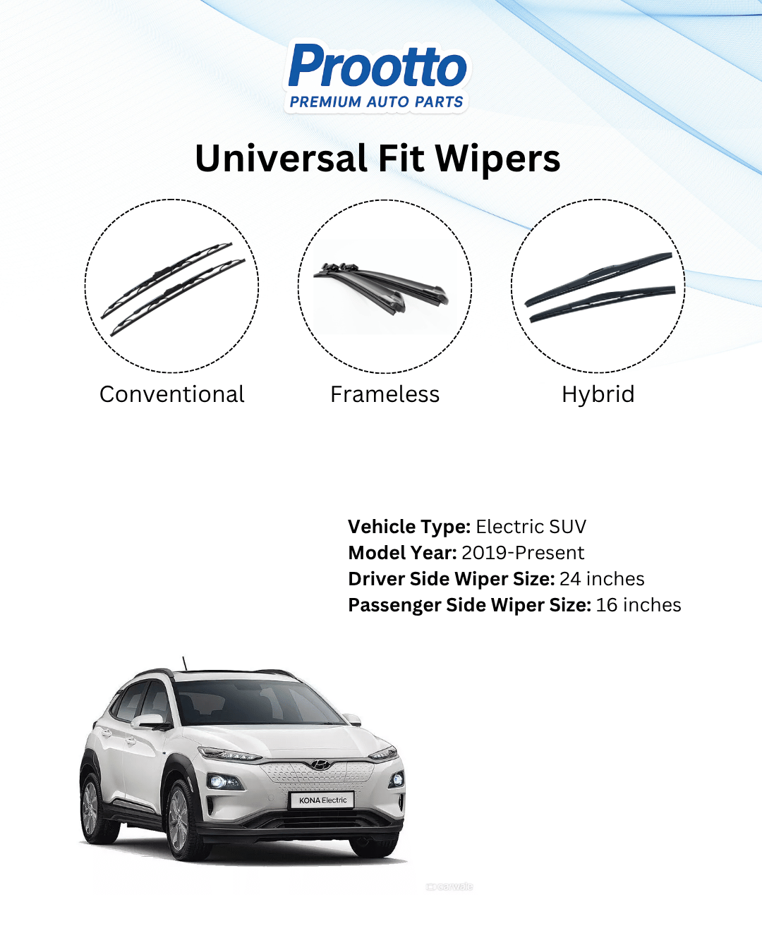 Prootto Wiper Blades for Hyundai Kona Electric – Hybrid, Frameless & Conventional (2025)