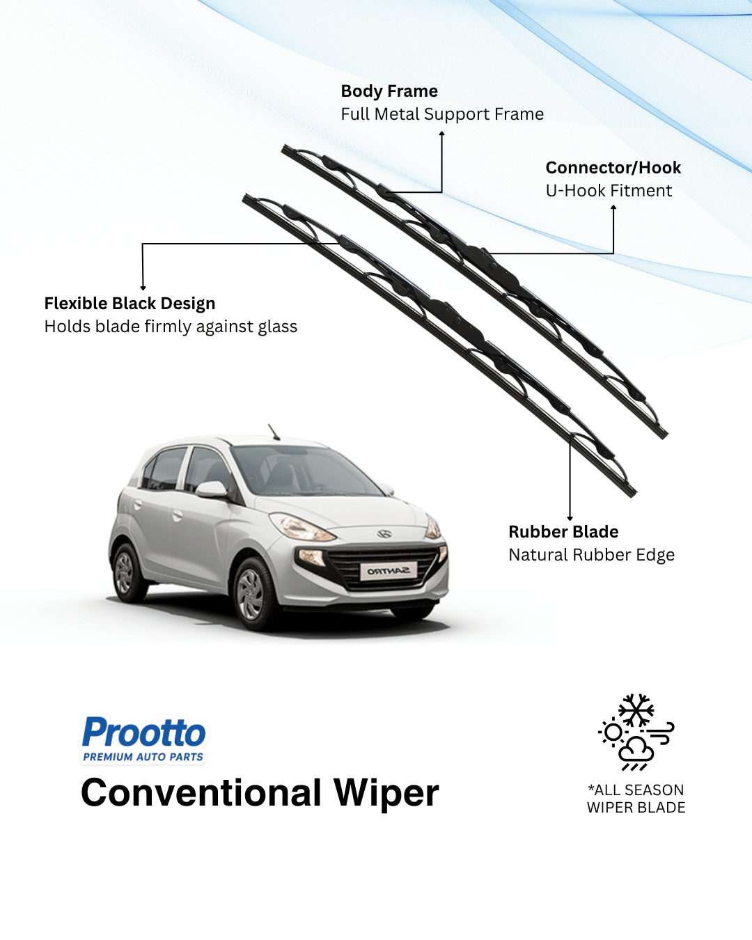 Prootto Wiper Blades for Hyundai Santro – Hybrid, Frameless & Conventional (2025)