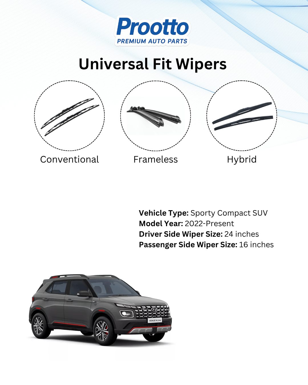 Prootto Wiper Blades for Hyundai Venue – Hybrid, Frameless & Conventional (2025)