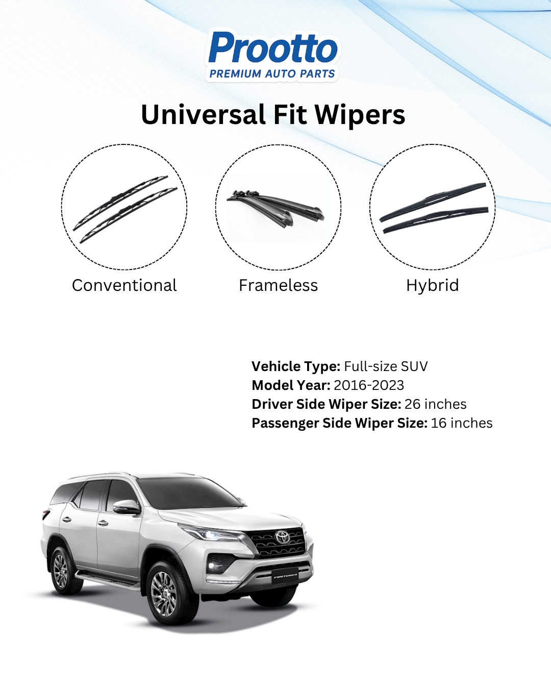 Prootto Wiper Blades for Toyota Fortuner Wiper Blades - Hybrid, Frameless and Conventional