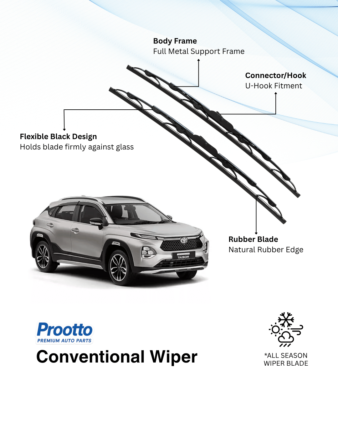 Prootto Wiper Blades for Toyota Urban Cruiser Taisor - Hybrid, Frameless and Conventional