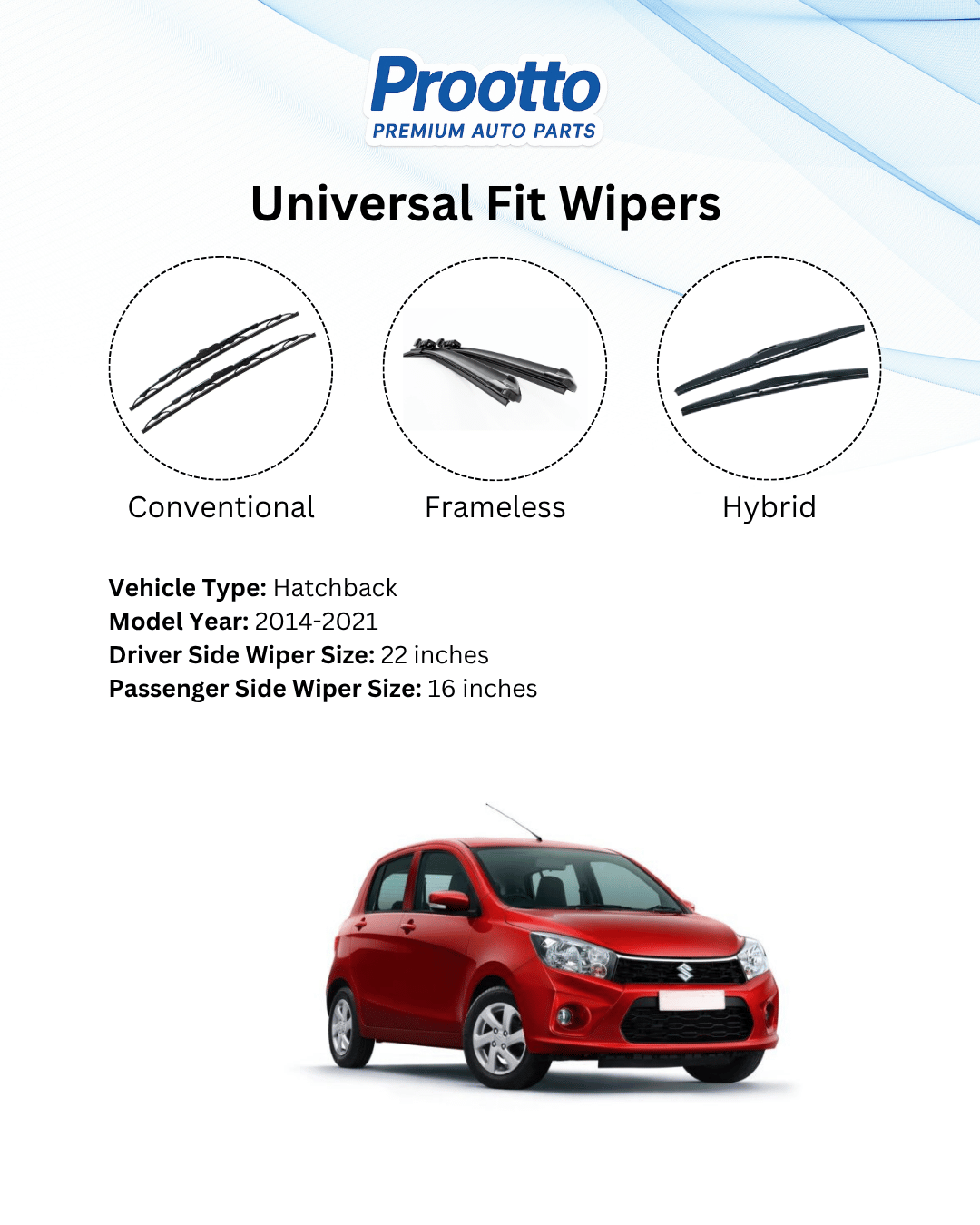 Prootto Wiper Blades for Maruti Celerio – Hybrid, Frameless & Conventional (2025)