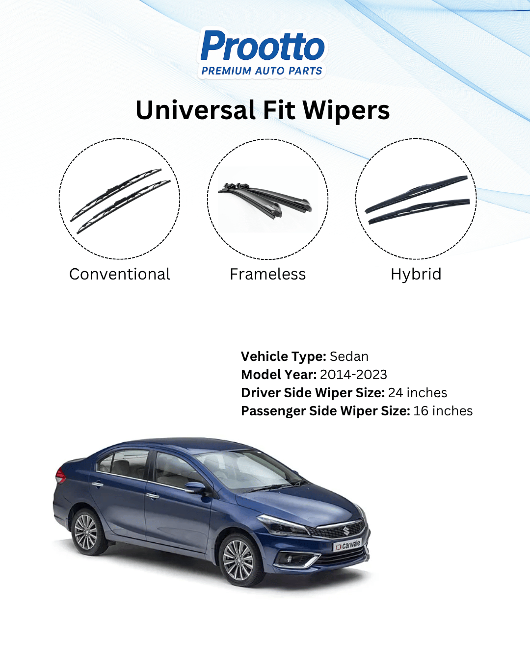 Prootto Wiper Blades for Maruti Ciaz – Hybrid, Frameless & Conventional (2025)