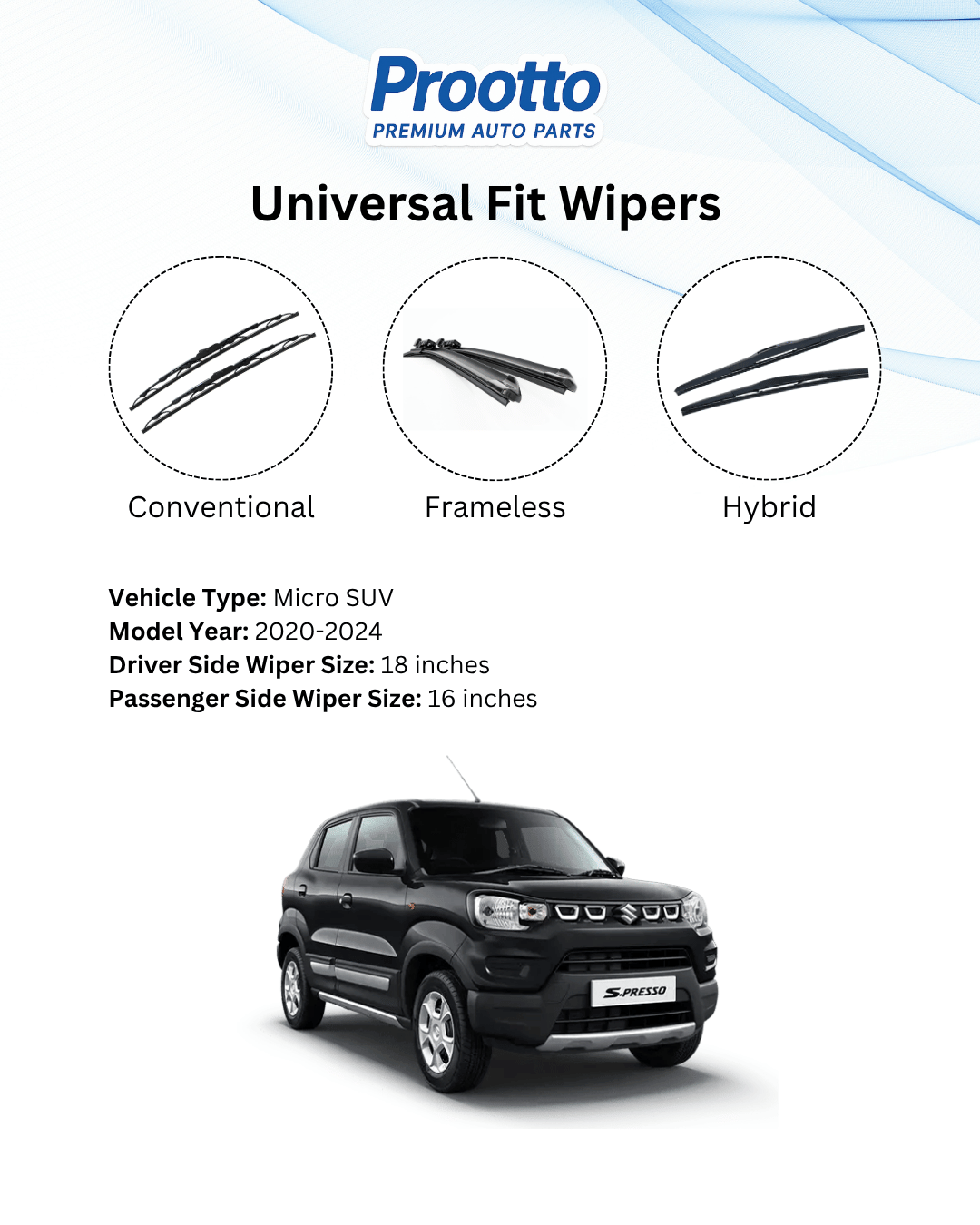 Prootto Wiper Blades for Maruti S-Presso – Hybrid, Frameless & Conventional