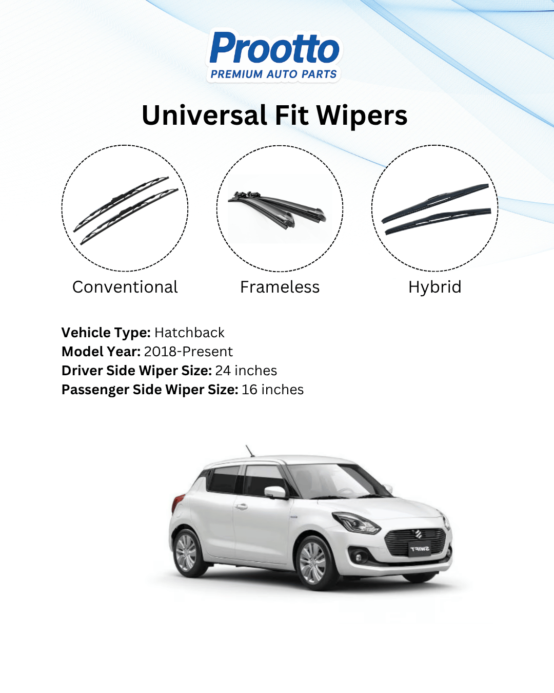 Prootto Wiper Blades for Maruti Swift – Hybrid, Frameless & Conventional (2025)